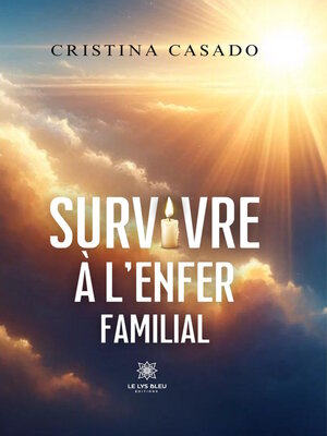 cover image of Survivre à l'enfer familial